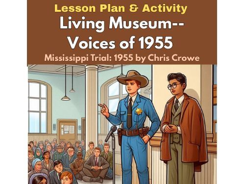 Living Museum-Voices of 1955-for Mississippi Trial 1955 by Chris Crowe